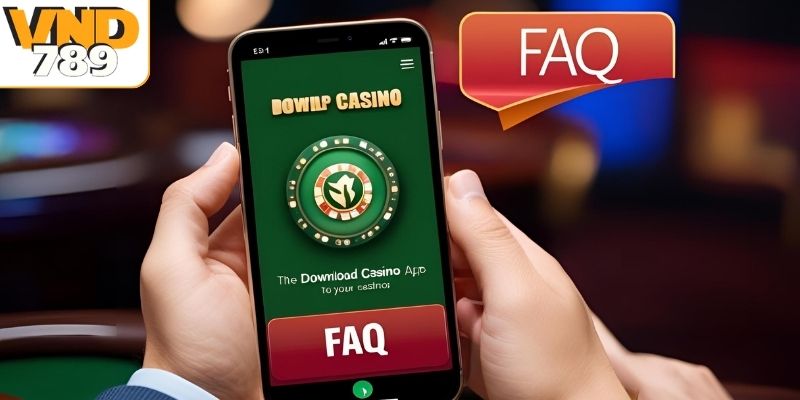 Giải đáp thắc mắc khi tải app VND789