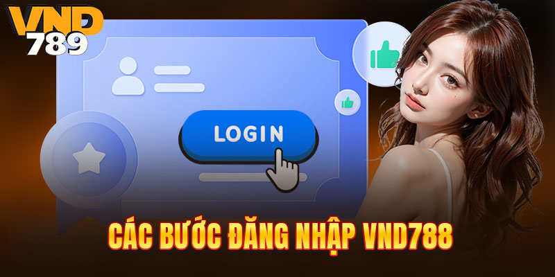 Quy trình đăng nhập VND789 nhanh chóng